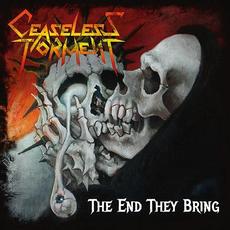 The End They Bring mp3 Album by Ceaseless Torment