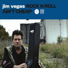Rock N Roll Ain't Cheap mp3 Album by Jim Vegas