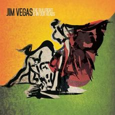 The Bullfight Is In Our Heads mp3 Album by Jim Vegas