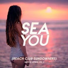 Sea You (Beach Club Sundowners), Vol. 2 mp3 Compilation by Various Artists