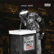 Players Only (Deluxe Edition) mp3 Album by Daniel Payne