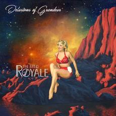 Delusions of Grandeur mp3 Album by The Band Royale