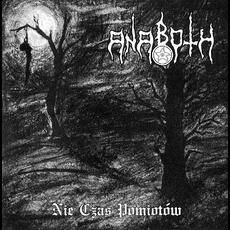 Nie czas pomiotów (Re-Issue) mp3 Album by Anaboth