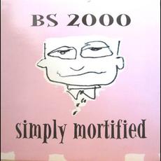 Simply Mortified mp3 Album by BS 2000