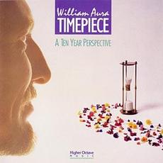 Timepiece: A Ten Year Perspective mp3 Artist Compilation by William Aura