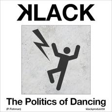 The Politics of Dancing mp3 Single by Klack