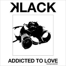 Addicted to Love mp3 Single by Klack