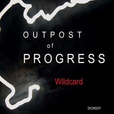 Wildcard mp3 Album by Outpost Of Progress