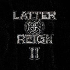 II mp3 Album by Latter Reign