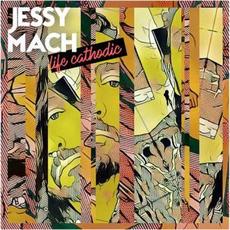 Life Cathodic mp3 Album by Jessy Mach