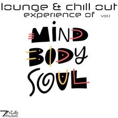 Lounge & Chill Out Experience Of Mind, Body, Soul, Vol. 1 mp3 Compilation by Various Artists