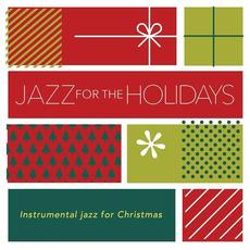 Jazz For The Holidays mp3 Compilation by Various Artists