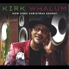 How Does Christmas Sound? mp3 Album by Kirk Whalum