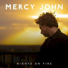 Nights on Fire mp3 Album by Mercy John