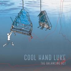 The Balancing Act mp3 Album by Cool Hand Luke