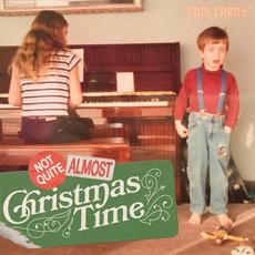 Not Quite Almost Christmas Time mp3 Single by Tom Cardy