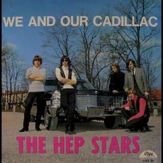 We and Our Cadillac mp3 Album by The Hep Stars
