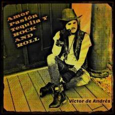 Amor, Pasión Tequila Y R&R mp3 Single by Victor de Andrés