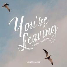 You're Leaving (Piano Version) mp3 Single by Vanessa Rae