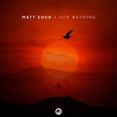 Sun Bathing mp3 Album by Matt Sour