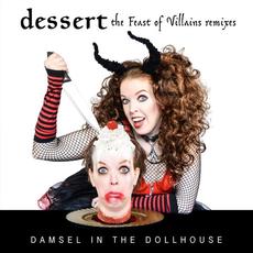 Dessert: the Feast of Villains mp3 Album by Damsel In The Dollhouse
