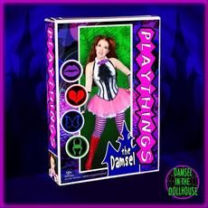 Playthings mp3 Album by Damsel In The Dollhouse