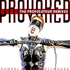 Provoked the Provocateur Remixes mp3 Album by Damsel In The Dollhouse