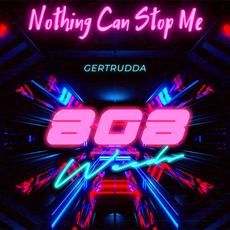 Nothing Can Stop Me mp3 Album by 808weeds