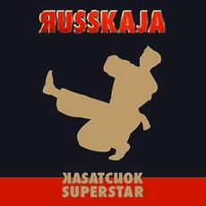 Kasatchok Superstar mp3 Album by Russkaja