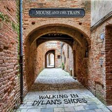 Walking In Dylan's Shoes mp3 Album by Mouse And The Traps