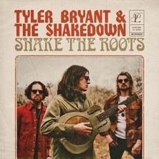 Shake the Roots mp3 Album by Tyler Bryant & The Shakedown