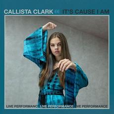 It's 'Cause I Am (Live At Vevo) mp3 Single by Callista Clark