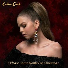 Please Come Home For Christmas mp3 Single by Callista Clark