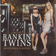 Moonshine & Maybes mp3 Album by The Rankin Twins
