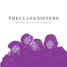 The Definitive Gospel Collection mp3 Artist Compilation by The Clark Sisters
