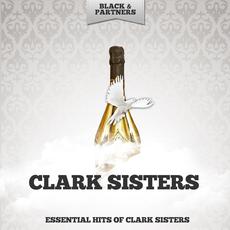Essential Hits Of Clark Sisters mp3 Artist Compilation by The Clark Sisters