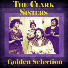 Golden Selection (Remastered) mp3 Artist Compilation by The Clark Sisters