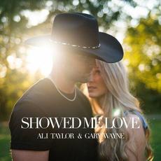 Showed Me Love (with Gary Wayne) mp3 Single by Ali Taylor