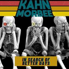 In Search of Better Days mp3 Single by Kahn Morbee
