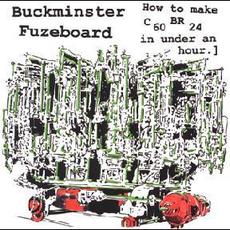 How To Make C ₆₀ BR ₂₄ In Under An Hour.] mp3 Album by Buckminster Fuzeboard