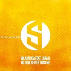 No Love Better Than Me mp3 Single by Volkan Uça