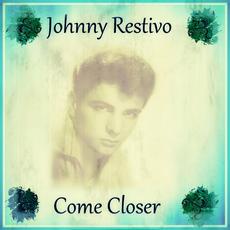Come Closer mp3 Album by Johnny Restivo
