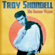 His Golden Years (Remastered) mp3 Album by Troy Shondell