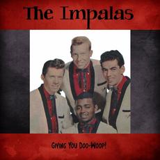 Giving You Doo-Woop! (Remastered) mp3 Album by The Impalas