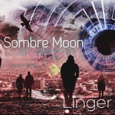 Linger mp3 Album by Sombre Moon