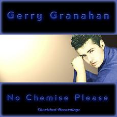 No Chemise Please mp3 Album by Gerry Granahan