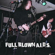 Full Blown A.I.D.S. mp3 Album by Full Blown A.I.D.S.