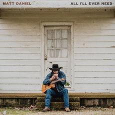 All I'll Ever Need mp3 Album by Matt Daniel