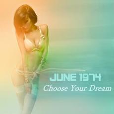 Choose Your Dream mp3 Album by June 1974