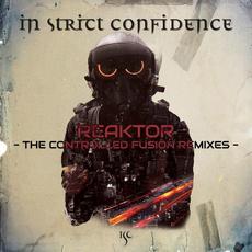 Reaktor (The Controlled Fusion Remixes) mp3 Artist Compilation by In Strict Confidence